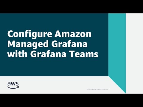 Configure Amazon Managed Grafana with Grafana Teams | Amazon Web Services