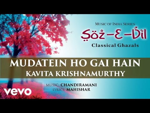 Mudatein Ho Gai Hain - Soz-E-Dil | Kavita Krishnamurthy | Classical Ghazal | Official Song - UC3MLnJtqc_phABBriLRhtgQ