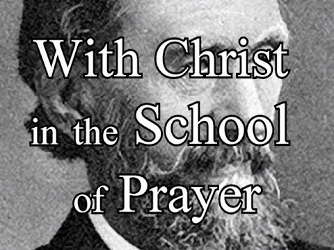 With Christ in the School of Prayer - Andrew Murray (Christian audiobook)