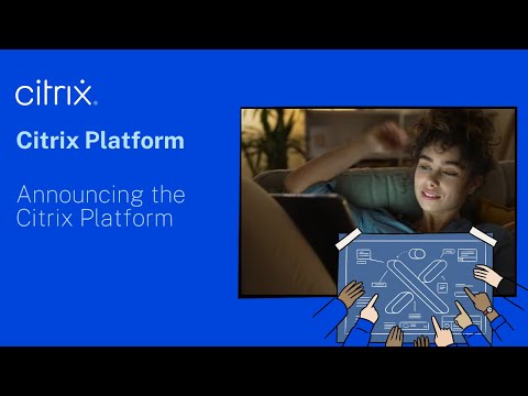 Announcing the Citrix Platform