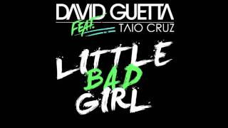 David Guetta Feat. Taio Cruz - Little Bad Girl (idGAF Remix)