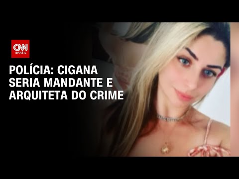 ​Polícia: cigana seria mandante e arquiteta do crime | CNN 360º