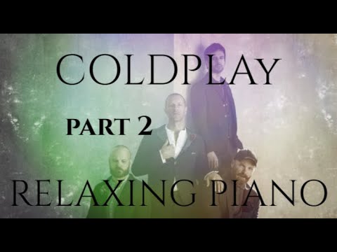 Coldplay Vol. 2 | Full Relaxing Piano
