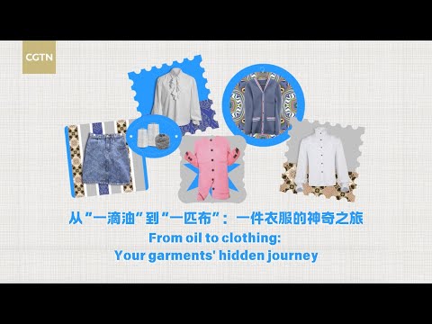 From oil to clothing: Your garments' hidden journey