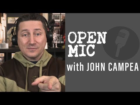 John Campea Open Mic - Wednesday July 4th 2018