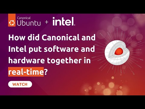 Real-time Ubuntu | How did Canonical and Intel put software and hardware together in real-time?
