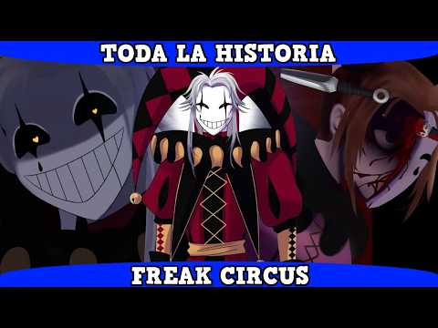 PIERROT el PAYASO y NOVIO OBSESIVO - FREAK CIRCUS DIA 1 | Toda la Historia 2026