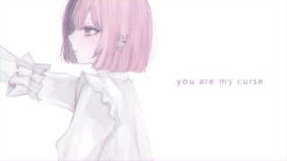 you are my curse / 結愛みりん【歌ってみた】