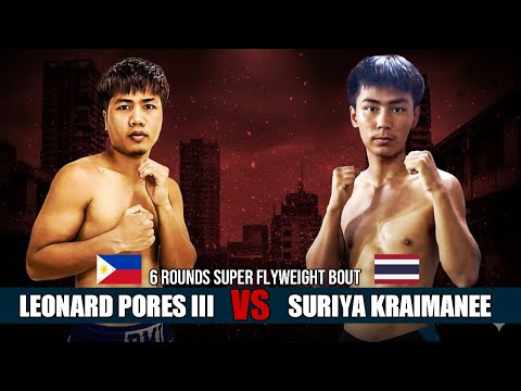 🇵🇭Leonard Porres III vs 🇹🇭Suriya Kraimanee - 6 Rounds Super Flyweight Bout