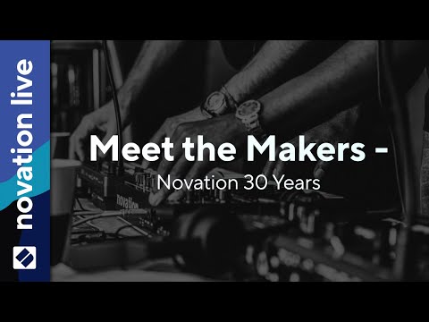 Meet the makers - Novation 30 Years // Novation Live