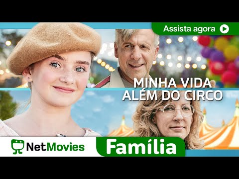 Minha Vida Além do Circo - FILME COMPLETO DUBLADO E GRÁTIS | NetMovies Família