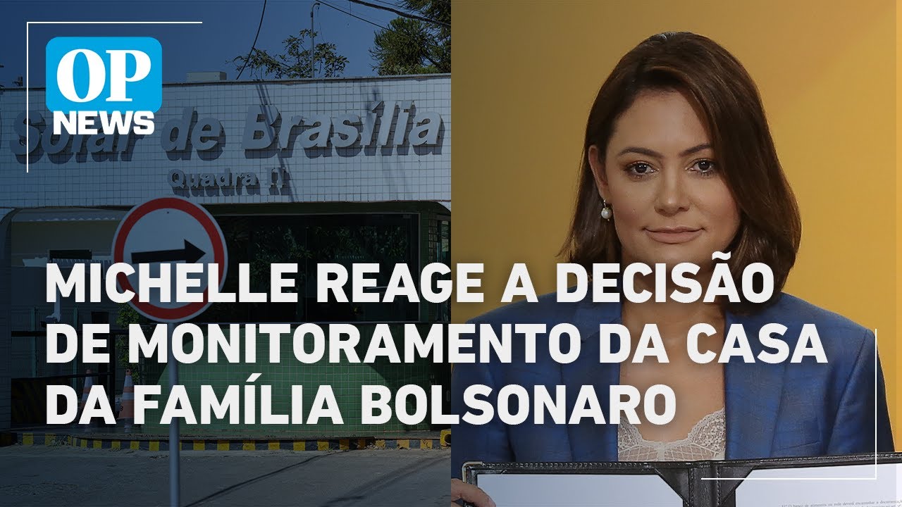 Michelle Bolsonaro reage à decisão de monitoramento de sua residência | O POVO NEWS