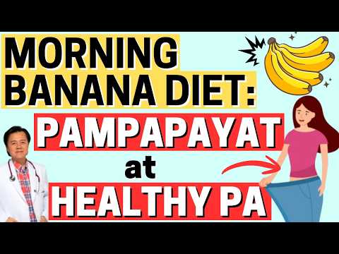 Morning Banana Diet: Pampapayat at Healthy Pa - By Doc Willie Ong (Internist and Cardiologist)