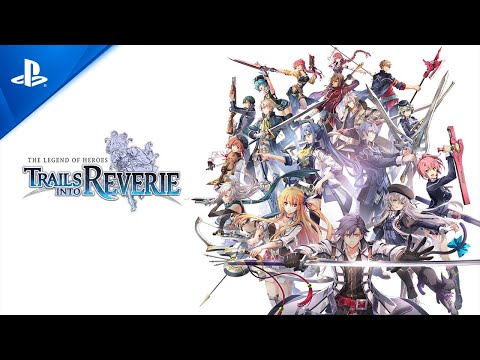 The Legend of Heroes: Trails into Reverie - Gameplay Trailer | PS5 & PS4 Games