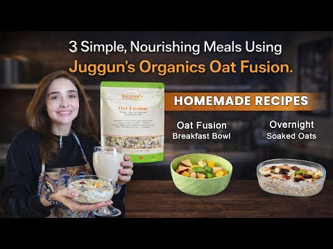 Juggun's Organics Oat Fusion Recipes | Healthy Homemade Oats for Weight Loss