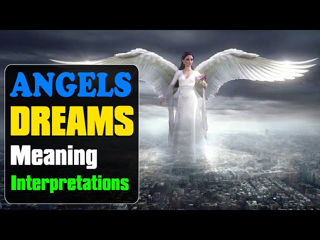 What Does It Mean To Dream About Angels?