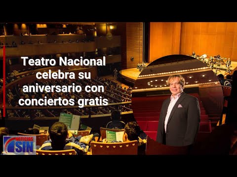 Teatro Nacional celebra su aniversario con conciertos gratis