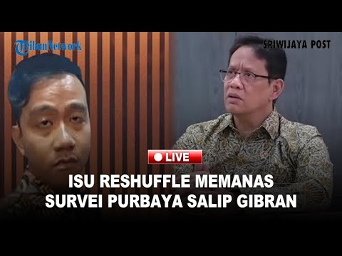 🔴ISU Reshuffle, Survei Purbaya Lewati KDM dan Gibran Posisi Cawapres, Bamsoet Ungkap Fakta