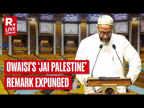 Owaisi stirs controversy with with ‘Jai Palestine’ remark in Lok Sabha | Live updates