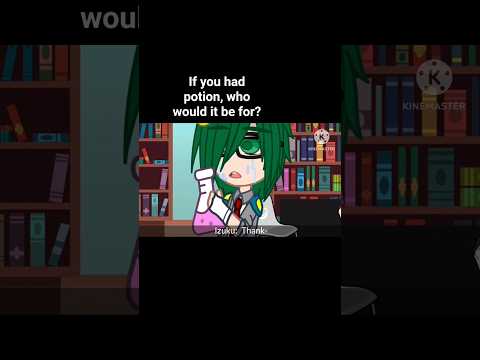 If you had potion who would it be for? #gacha #gachaclub #cookiesmayumi755  #mha #anime #shorts
