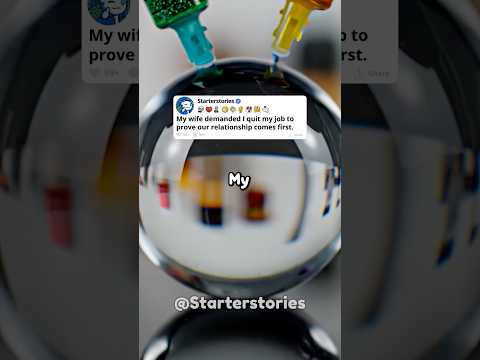 My wife demanded I quit my job to prove our relationship comes first.