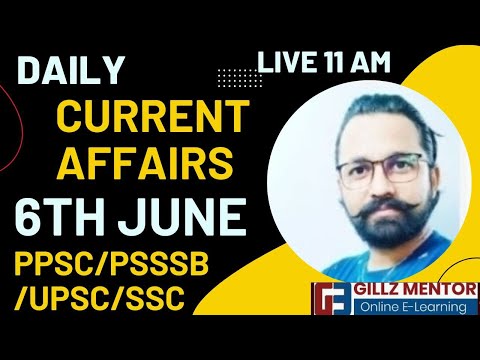 CURRENT AFFAIRS 6TH JUNE 2022 || ALL PUNJAB GOVT EXAMS #GILLZ_MENTOR_CURRENT_AFFAIRS