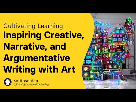 Inspiring Creative, Narrative, and Argumentative Writing with Art |
Cultivating Learning
