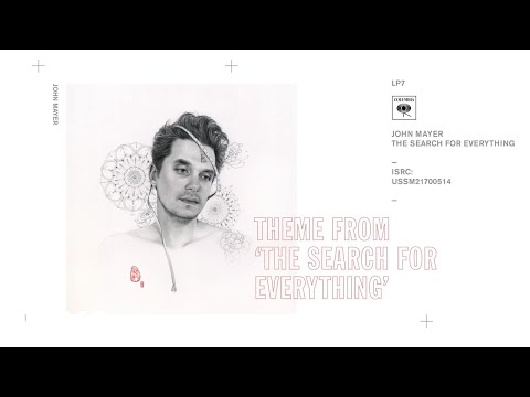 John Mayer - Theme from "The Search for Everything" (Audio) - UC9KhB07HSEtWISy_LFWwHzw