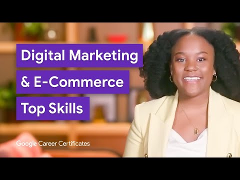 What Do Digital Marketers & E-commerce Professionals Do? | Google Career Certificates