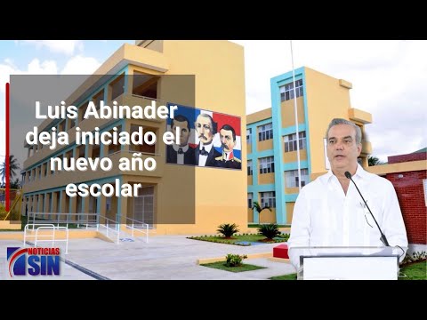 Abinader deja iniciado el año escolar 2023-2024