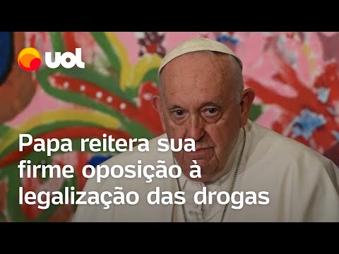 Maconha: Papa reitera sua firme oposição à legalização das drogas: 'semeia sofrimento e morte'