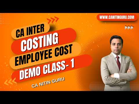 01 Costing Demo Class  l CA Inter l Employee Cost l 2027 l CA Nitin Guru l