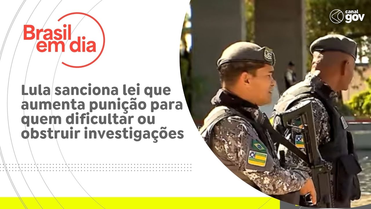 Lula sanciona lei que aumenta punição para quem dificultar ou obstruir investigações  TV Online Lula sanciona lei que aumenta punição para quem dificultar ou obstruir investigações