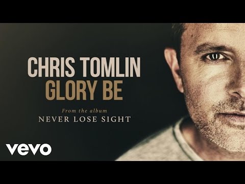 Chris Tomlin - Glory Be (Audio) - UCPsidN2_ud0ilOHAEoegVLQ