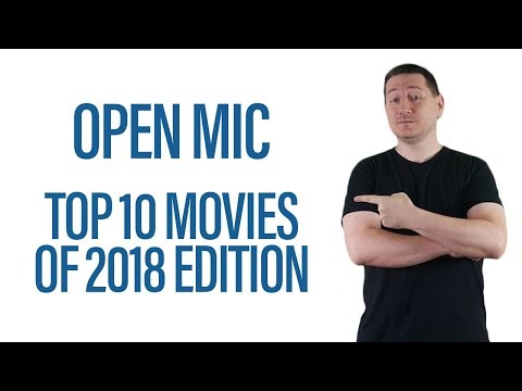 John Campea Open Mic - Top 10 Movies Of 2018 Edition