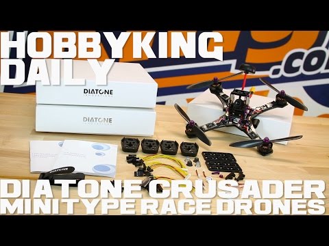 Diatone Crusader Minitype Race Drones - HobbyKing Daily - UCkNMDHVq-_6aJEh2uRBbRmw