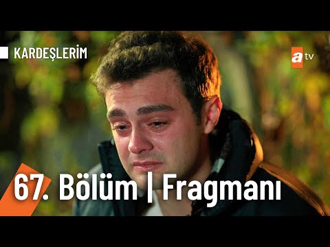 Kardeşlerim 67. Bölüm Fragmanı | '' Keşke abim yerine ben ölseydim...'' @KARDEŞLERİM