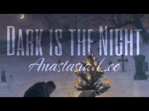 Dark is the Night - by Anastasia Lee (Mark Bernes Cover) Soviet WWII Music (Темная ночь)