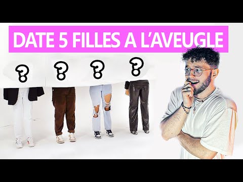 DATE 5 FILLES À L'AVEUGLE (le concept est ouf)