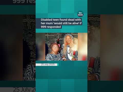 Disabled teen found dead with her mum ‘would still be alive’ if 999 responded | ITV News