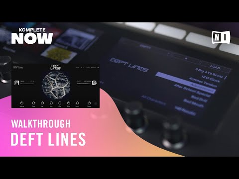 DEFT LINES Walkthrough – KOMPLETE NOW | Native Instruments