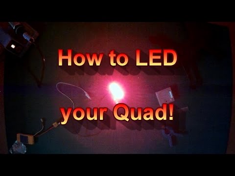 How to LED your Quad! - UCqY0jY6oEM3hqf2TGScd16w