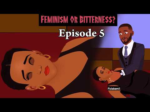 FEMINISM OR BITTERNESS EP5 (Splendid TV) (Splendid Cartoon)