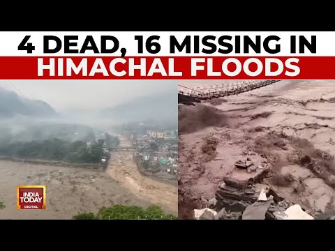 Flood Fury In Himachal: 4 Dead, 16 Missing, 10 Houses Damaged | Red Alert In Mandi | India Today