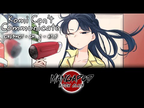 MangaPod Book Club: Komi Can't Communicate (One Shot + Ch. 1 - 47.5)