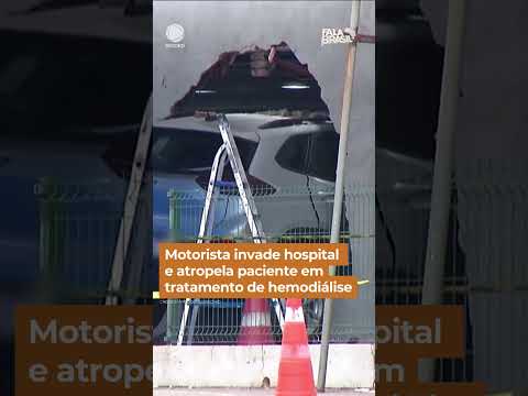 Motorista invade hospital e atropela paciente em tratamento de hemodiálise #Shorts #FalaBrasil