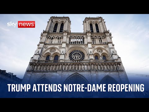 Watch live: Trump joins world leaders at Notre-Dame Cathedral reopening