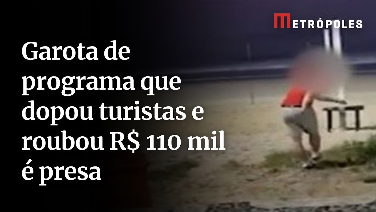 Garota de programa que dopou turistas e roubou R$ 110 mil é presa