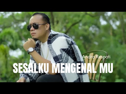 SESALKU MENGENALMU - Andra Respati (Official MV)