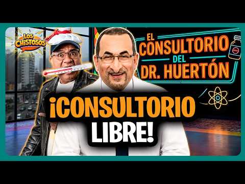 LOS CHISTOSOS 🔴 EN VIVO ¡EL CONSULTORIO DEL DR. HUERTÓN! Consulta libre para todos tus achaques